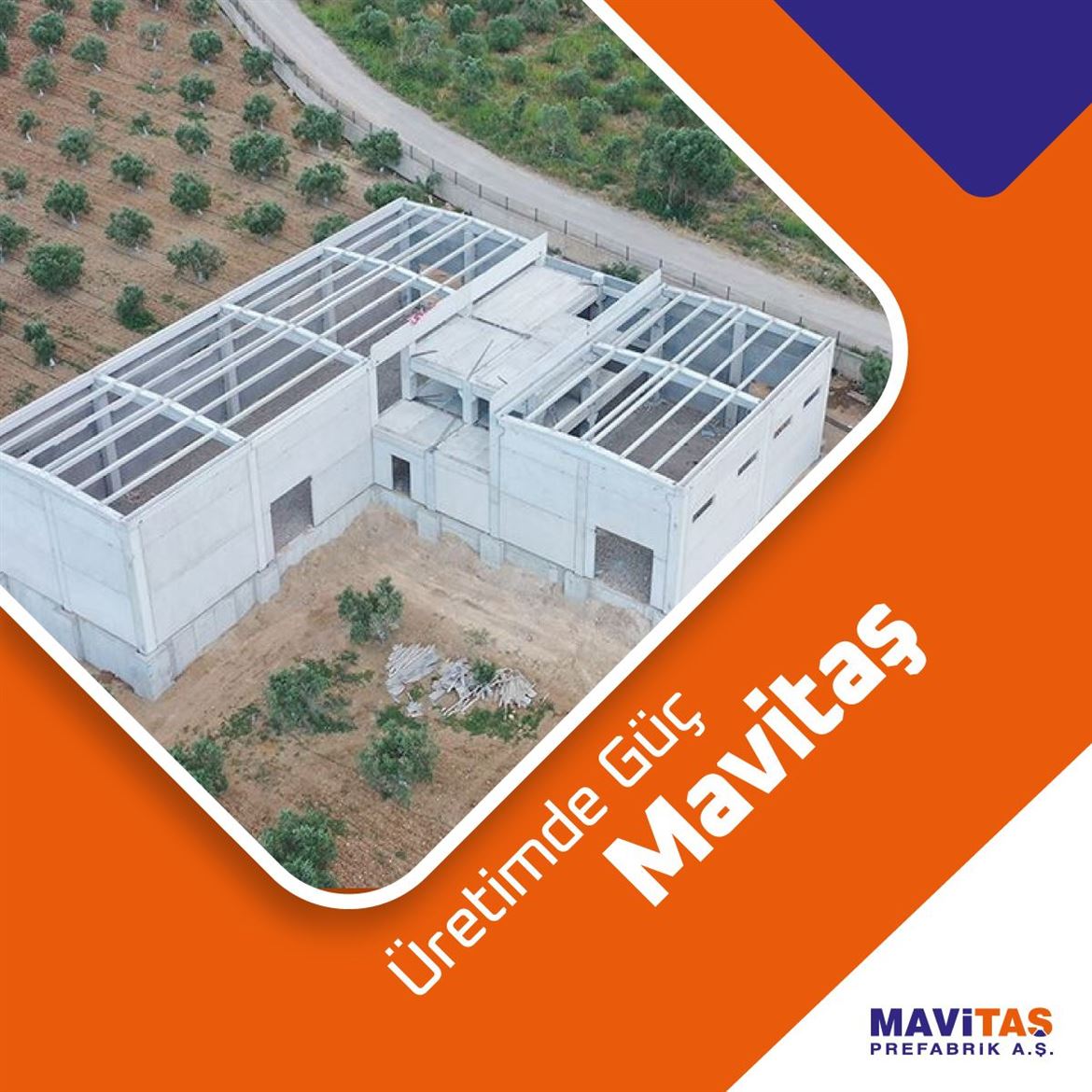 İhtiyacınız Olan Güç, Güven ve Verim Mavitaş Prefabrik' te