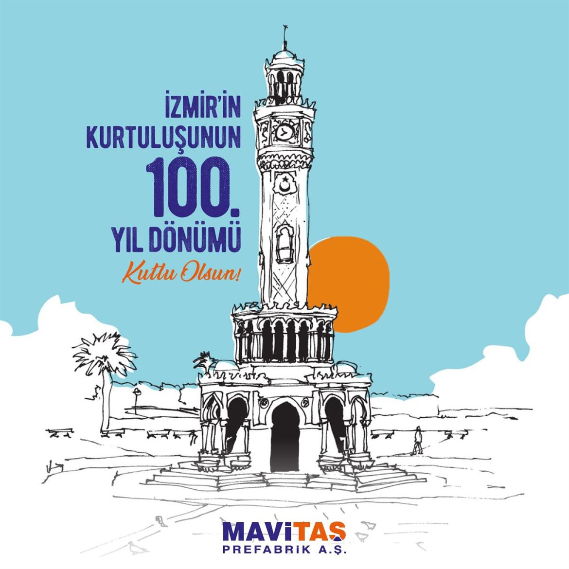 İzmir’in Düşman İşgalinden Kurtuluşunun 100. Yılı Kutlu Olsun