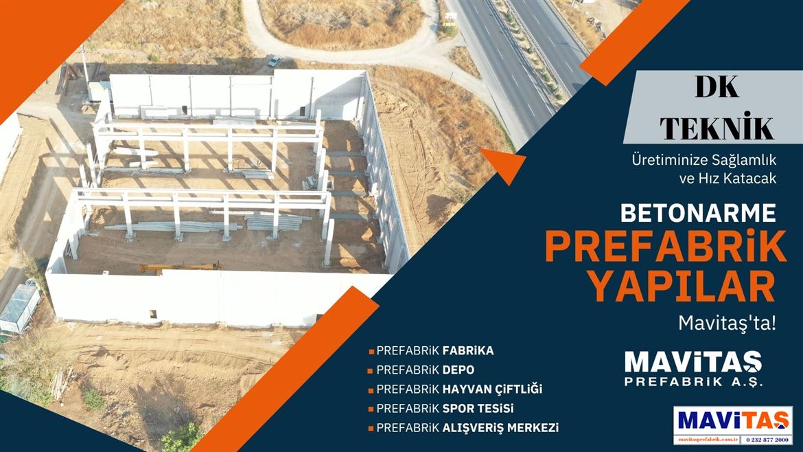 MAVİTAŞ PREFABRİK FARKI İLE  DK TEKNİK Prefabrik Fabrika Projesi