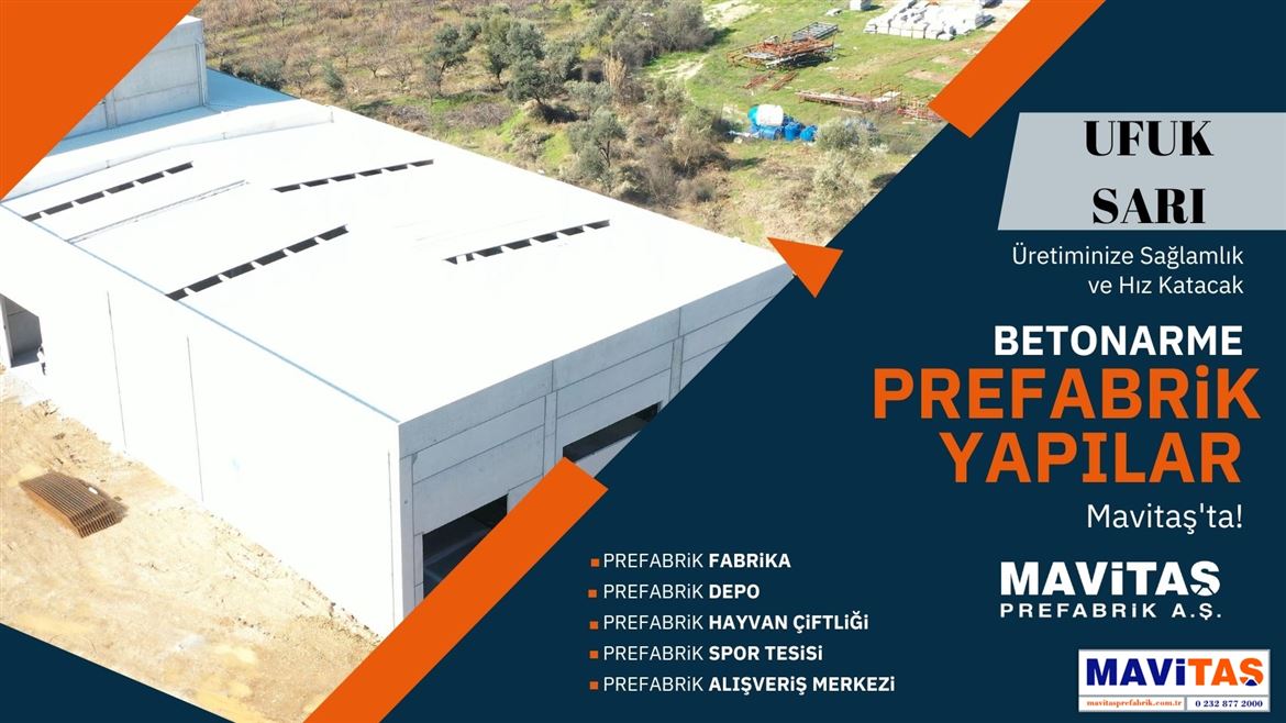 MAVİTAŞ PREFABRİK FARKI İLE UFUK SARI