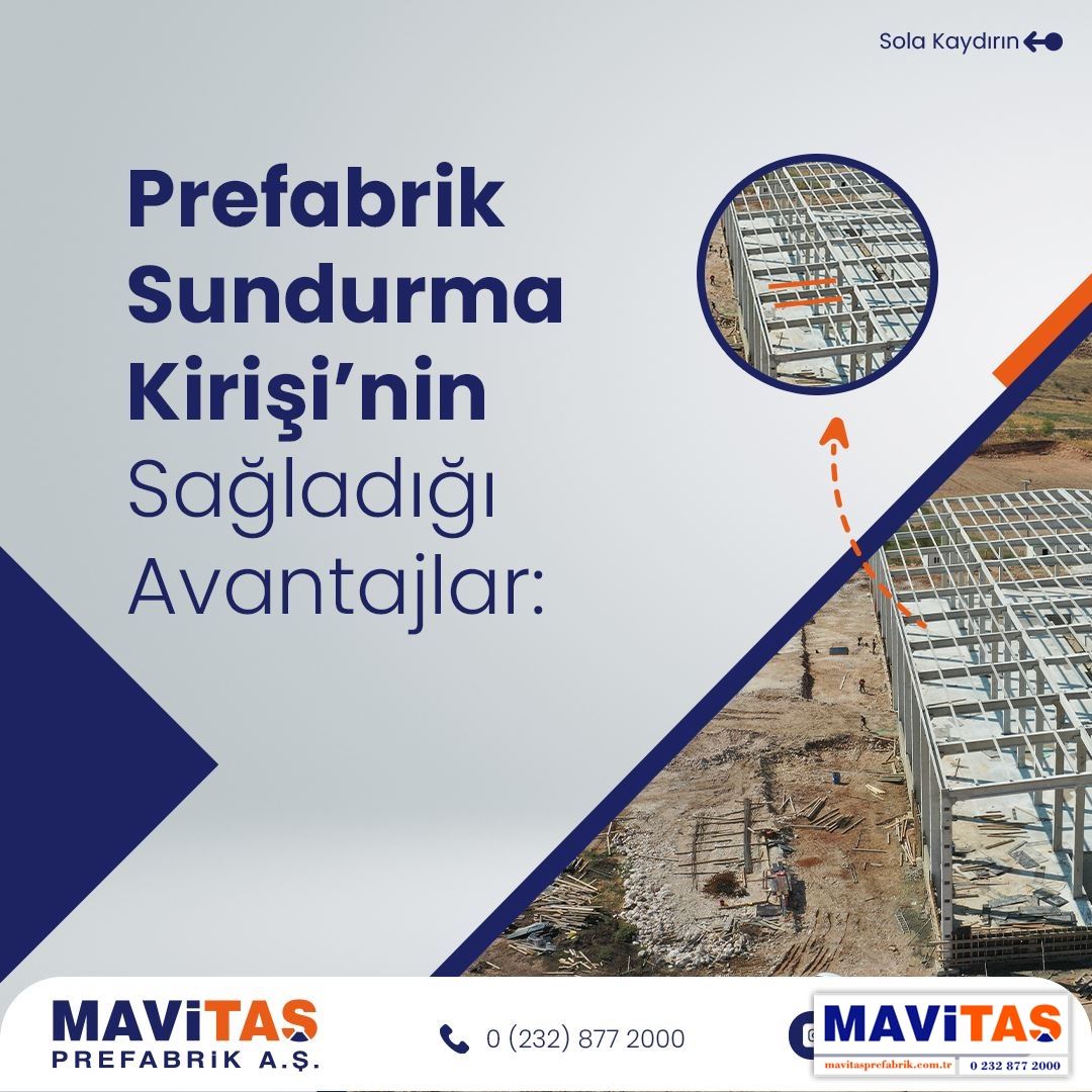 PREFABRİK SUNDURMA KİRİŞİ NİN SAĞLADIĞI AVANTAJLAR.