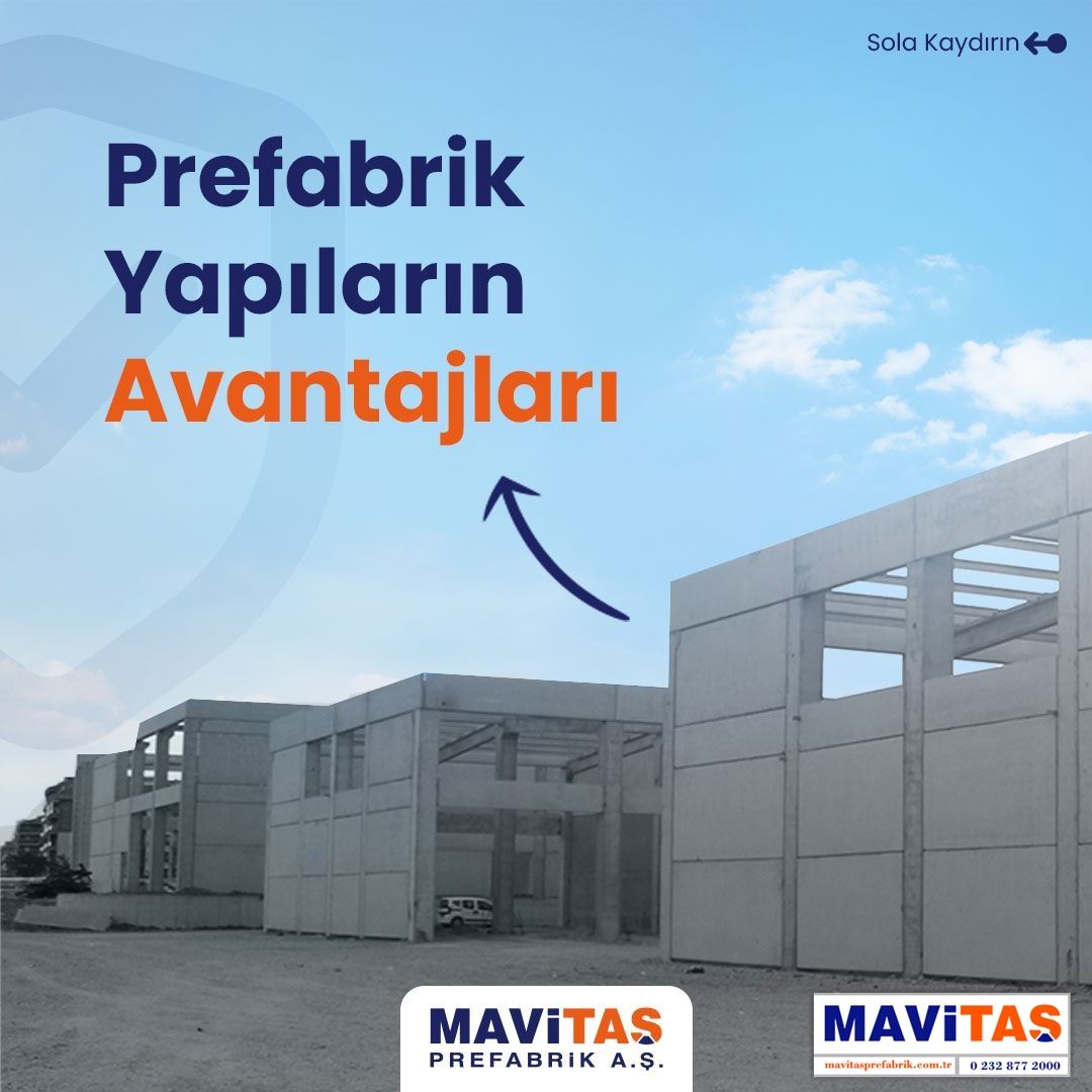 Prefabrik Yapıların Avantajları