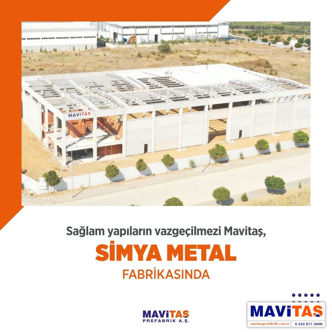 Simya Metal Fabrikasında Mavitaş kalitesi hakim!