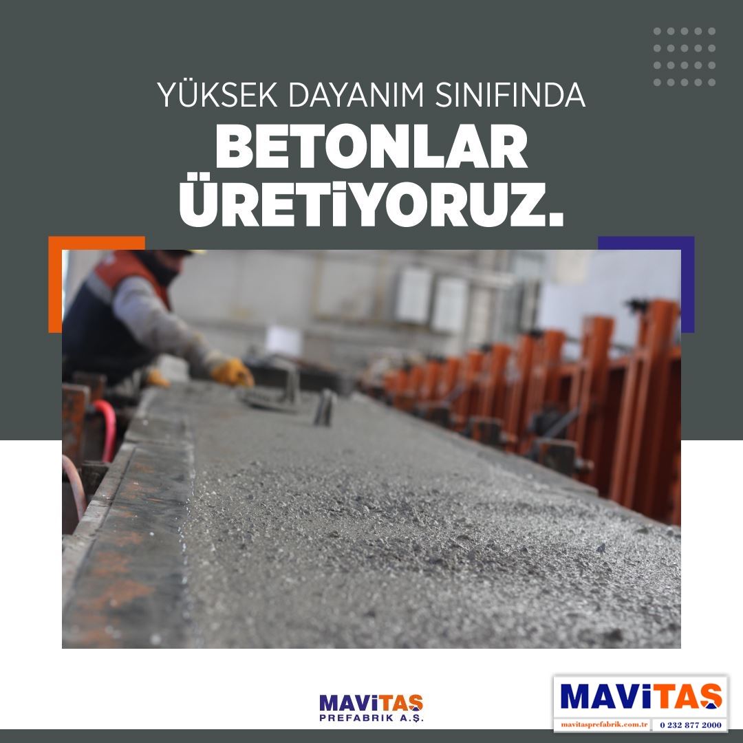 YÜKSEK DAYANIM SINIFINDA BETONLAR ÜRETİYORUZ.